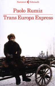 Trans Europa Express di Paolo Rumiz Feltrinelli Editore