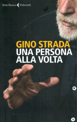 Gino Strada, Una persona alla volta